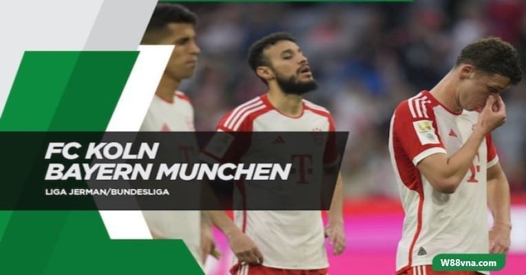 Soi kèo FC Koln vs Bayern Munich 20h30 ngày 27/05/2023