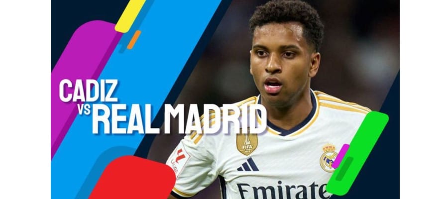 Soi kèo trận Cadiz vs Real Madrid 00h30 ngày 27/11/2023